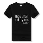 Thou Shall Not Try Me Shirt Cotton Graphic Tees for Women