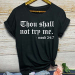 Thou Shall Not Try Me Women Summer Casual Loose T-shirt