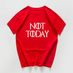 NOT TODAY Women T-Shirt