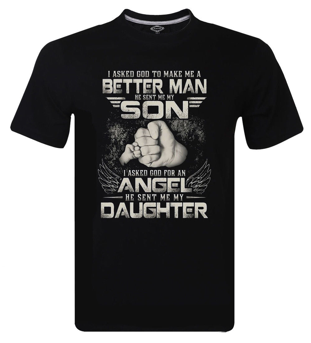 Father, Son, and Dad Daughter Quotes I Asked God for Angel Mens T-shirt